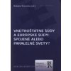 Vnútroštátne súdy a európske súdy. Spojené alebo paralelné svety? - Radoslav, Procházka