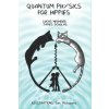 Quantum Physics for Hippies