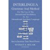 Interlingua Grammar and Method Second Edition: For The Use of The International Vocabulary As An International Auxiliary Language And to Increase Your