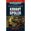 Warhammer 40 000: Krvavý spolek - Dan Abnett