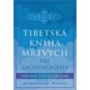 Tibetská kniha mŕtvych pre začiatočníkov - Lama Lhanang Rinpoche a Mordy Levine