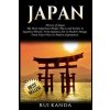 Japan: History of Japan: The Most Important People, Places and Events in Japanese History. from Japanese Art to Modern Manga. Kanda RuiPaperback