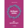 Krížová cesta pre uponáhľaných