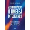 Ako premýšľať o umelej inteligencii