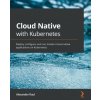 Cloud Native with Kubernetes (Alexander Raul)(Brožovaná)