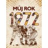 Můj rok 1972 - Martin Ježek