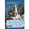 Why Young Earth Creationism Cannot Be True (Koster Lane Koster)(Brožovaná)