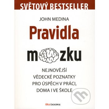 Pravidla mozku - John Medina