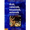 Král, válečník, kouzelník, milovník - Robert Moore, Douglas Gillette