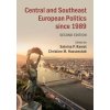 Central and Southeast European Politics since 1989 (Sabrina P. Ramet,Christine M. Hassenstab)(Brožovaná)