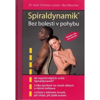 Spiráldynamik - bez bolesti v pohybu, 60 nejúčinnějších cviků v jedné knize. - Christian Larsen