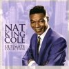 Cole Nat King - Ultimate Collection [CD]