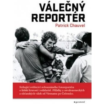 Válečný reportér - Patrick Chauvel