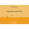 Než začal můj život, Bůh znal mé jméno - Carolyn Nystromová