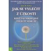 Scher Amy B.: Jak se vyléčit z úzkosti (emoce a energetický systém těla; uvolnění emocí; jak se zbavit negativních energetických reakcí; bezdůvodná úzkost; pocit,že nemáte věci pod kontrolou ( 173 str