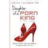 Daughter of a Porn King: Doesn't Matter Who Your Daddy is, it Matters Who YOU Are (Dr Cynthia L Glickman)(Brožovaná)