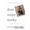 Dom mojej matky - Shari Franke