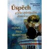 Úspěch a jeho spirituální dimenze - Marian Jelínek, Jiří Kuchař