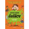 Veľká kniha šušňov - M. D. Whalen