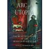 Arc of Utopia - Lesley Chamberlain, Reaktion Books