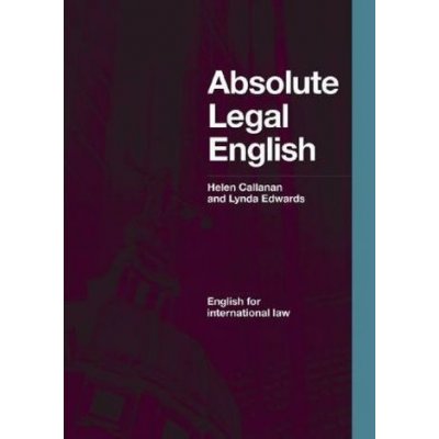 Absolute Legal English, w. - Callanan, Helen