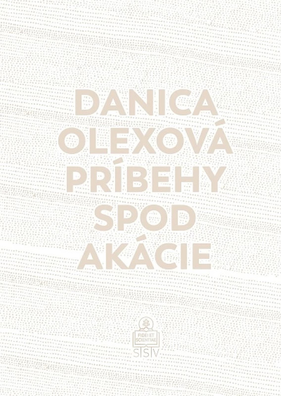 Príbehy spod akácie - Danica Olexová