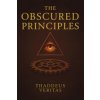 The Obscured Principles