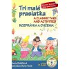 Tri malé prasiatka - Rozprávka a cvičenia + CD / A classic Tale and activities - Zahálková Marie