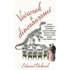 Večierok s dinosaurami - Edward Dolnick