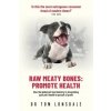 Raw Meaty Bones: Promote Health (Tom Lonsdale)(Brožovaná)