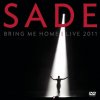 Sade: Bring Me Home (Live 2011) - CD+DVD