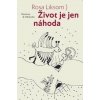 Život je jen náhoda - Rosa Liksom