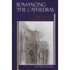 Romancing the Cathedral