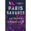Paris Savages - Katherine Johnson