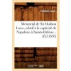 Memorial de Sir Hudson Lowe, Relatif A La Captivite de Napoleon A Sainte-Helene (Ed.1850)