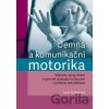 Jemná a komunikační motorika - Jana Vyskotová
