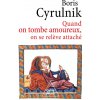 Quand on tombe amoureux, on se relève attaché (Boris Cyrulnik)(Brožovaná)