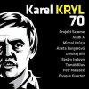 Karel Kryl: Karel Kryl 70 - CD+DVD