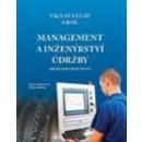 Management a inženýrství údržby Václav Legát