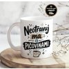 Hrnček Neotravuj ma s pičovinami