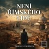 Není římského lidu (Jarmila Loukotková; Pavel Soukup)