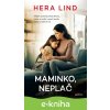 E-kniha Maminko, neplač - Hera Lind