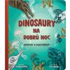 Dinosaury na dobrú noc - Veľryby a plastožrúti - Zuzana Boďová