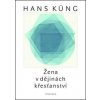 Žena v křesťanství - Hans Küng