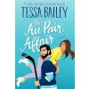 The Au Pair Affair - Tessa Bailey