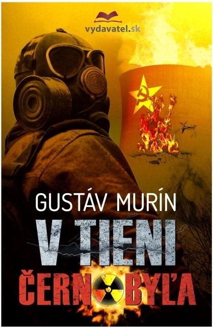 Gustáv Murín - V tieni Černobyľa