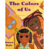 The Colors of Us (Karen Katz)(Pevná)