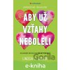 E-kniha Aby už vzťahy neboleli - Lindsay C. Gibson