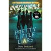 Pretty Little Liars #4: Unbelievable (Sara Shepard)(Brožovaná)