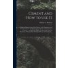 Cement and How to Use It (William a. 1865- Radford)(Pevná)
